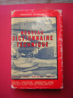 FRANCOIS DUFOUR  NOUVEAU DICTIONNAIRE TECHNIQUE  GUY LE PRAT EDITIEUR 1948   AVEC JAQUETTE  AVIATION  ARCHITECTURE CONS - Woordenboeken