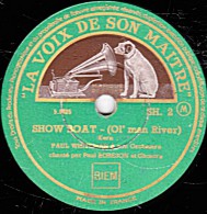 78 Trs - 30 Cm - état TB -  Paul WHITEMAN - SHOW BOAT - (Ol' Man River) - 78 T - Disques Pour Gramophone