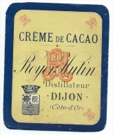 Etiquette/Chromo//Vins Spiritueux Sirops/Crème De Cacao/Royer-Hutin/Dijon/Côte D'Or/vers 1900     ETIQ31 - Autres & Non Classés