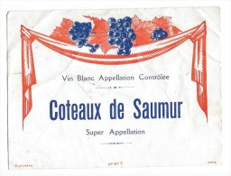 Etiquette//Chromo/Vins Spiritueux Sirops/"Coteaux De Saumur"" / Jouneau/Paris/vers 1900-1920   ETIQ81 - Other & Unclassified