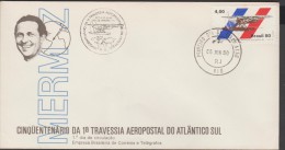 O) 1980 BRAZIL, AIRPLANE, FIRST SOUTH ATLANTIC CROSSING AEROPOSTAL FROM LISBOA TO BRAZIL 1922, AVIATOR JEAN MERMOZ, FDC - FDC