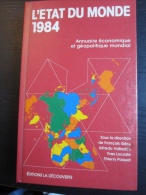 L'état Du Monde 1984  (La Découverte) - Juegos De Sociedad