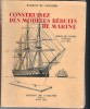 Livre De 366 Pages "Construisez Des Modèles Réduits De MARINE (Guerre/voiles -1750/1850 ) - Boats