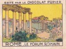 ITALIE ROME Le Forum Romain + Texte Au Dos Chromo Publicitaire  Chocolat Pupier Années 35/40 - Chocolat