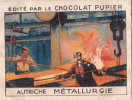 AUTRICHE Métallurgie + Texte Au Dos Chromo Publicitaire  Chocolat Pupier Années 35/40 - Chocolat