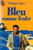 Bleu Comme L'enfer Par Philippe Djian (ISBN 2277219711 EAN 9782277219712) - Cinema/ Televisione