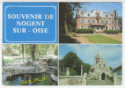 {41365} 60 Oise Souvenir De Nogent Sur Oise , Multivues ; Château Des Rochers , Parc Du Sarcus , L' Eglise - Nogent Sur Oise