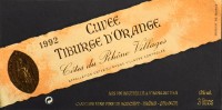 ETIQUETTE De VIN " CÔTES Du RHÔNE VILLAGES 1992 " - Cuvée Tiburge D'Orange - Parfait état  - - Côtes Du Rhône