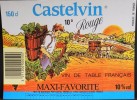 ETIQUETTE De VIN - CASTELVIN ROUGE 10° - Vin De Table Français - Maxi-Favorite - Parfait état  - - Vin De Pays D'Oc