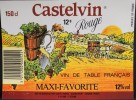 ETIQUETTE De VIN - CASTELVIN ROUGE 12° - Vin De Table Français - Maxi-Favorite - Parfait état  - - Vin De Pays D'Oc