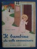 M#0M27 Graziella Aimone IL BAMBINO CHE VOLLE CAMMINARE Ed.La Scuola/illustrazioni GIANNA TESI - Old