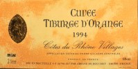 ETIQUETTE De VIN " CÔTES Du RHÔNE VILLAGES 1994 " - Cuvée Tiburge D'Orange - Parfait état  - - Côtes Du Rhône