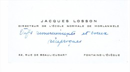 Ancienne Carte De Visite De Jacques Losson Directeur Ecole Normale De Morlanwelz Rue De Beaulieusart, Fontaine-l'Evêque - Visitenkarten