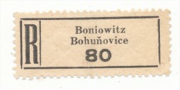 Böhmen Und Mähren / R-label: Boniowitz - Bohunovice (number "80") German-Czech Text (BM1-0095) - Autres & Non Classés