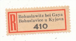 Böhmen Und Mähren / R-label: Bohuslawitz Bei Gaya - Bohuslavice U Kyjova (number "410") German-Czech Text (BM1-0109) - Autres & Non Classés