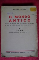 PCV/9 Giuseppe Rovero IL MONDO ANTICO II - ROMA Ed.Arethusa 1946 - Geschichte, Philosophie, Geographie