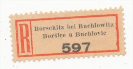 Böhmen Und Mähren / R-label: Borschitz Bei Buchlowitz - Borsice U Buchlovic (number "597") German-Czech Text (BM1-0129) - Other & Unclassified