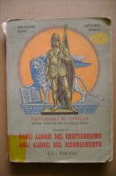 PCV/50 G.Rossi-A.Monti DAL CRISTIANESIMO AL RISORGIMENTO S.E.I.1942/Castello Di Canossa/Amalfi/Ordini Cavallereschi - Religione