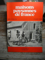 MAISONS PAYSANNES DE FRANCE  N° 80  1986  2e TRIMESTRE  21 E ANNEE    TOUT UN VILLAGE  AU TRAVAIL POUR FAIRE REVIVRE UNE - Casa & Decorazione