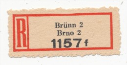 Böhmen Und Mähren / R-label: Brünn 2 - Brno 2 (number "1157f") German-Czech Text (BM1-0159) - Other & Unclassified