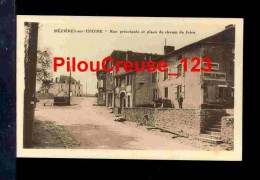 87 Haute Vienne - MEZIERE (MEZIERES) Sur ISSOIRE - " Rue Principale Et Place Du Champ De Foire " - Meziere Sur Issoire