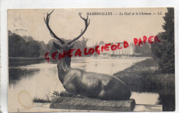 78 - RAMBOUILLET - LE CERF ET LE CHATEAU - Rambouillet (Schloß)