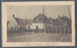 REPRODUCTION 62 - Saint-Laurent, Le Village Barricadé - Guerre De 1914-15 - Saint Laurent Blangy