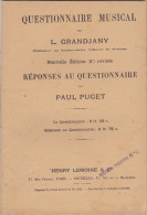 Questionnaire Musical 1914 L.Grandjany Professeur Conservatoire Nat. Musique Et  Réponses Paul Puget Les 2  Livrets TBE - Etude & Enseignement