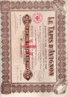 LE TAPIS D'AVIGNON - MANUFACTURE DE TAPIS COUVERTURES ET TISSUS -ACTION DE 500 FRANCS AU PORTEUR N°009,913  1928 - Tessili