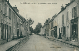 77 LE CHATELET EN BRIE / La Grande Rue, Route De Melun / - Le Chatelet En Brie