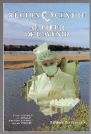Livre : Région Centre Au Coeur De L'avenir - Editions Bordessoules - Centre - Val De Loire