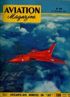 Livre - AVIATION Magazine N° 40 - Soixante-dix Minutes En JET - Dec 1951 - Aviation