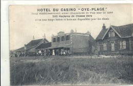 NORD - PAS DE CALAIS - 62 - PAS DE CALAIS - SELECTION - OYE PLAGE - Hôtel Du Casino - Oye Plage