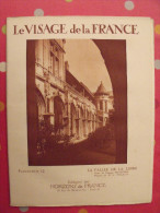 La Vallée De La Loire. Revue Le Visage De La France. 1925. 32 Pages. édition Horizons De France - Corse