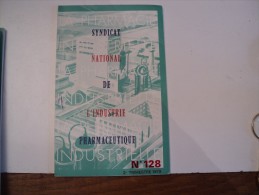 SYNDICAT NATIONAL DE L INDUSTRIE PHARMACEUTIQUE N°128 DE 1979 LES MARCHES EXTERIEURS. EXPORTATIONS DE PRODUITS PHARMACE - Medisch En Tandheelkundig Materiaal