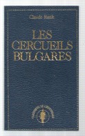 Les Cercueils Bulgares  °°°° Claude Rank - Andere & Zonder Classificatie