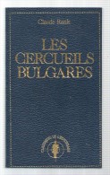 Les Cercueils Bulgares  °°°° Claude Rank - Altri & Non Classificati