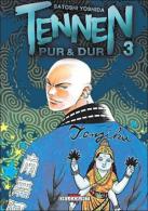 Tennen Pur Et Dur T3 - Satoshi Yoshida - Delcourt - Mangas Versione Francese