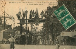BAGNOLS SUR CEZE  ARC DE TRIOMPHE DE LA SALLE DU BANQUET MINISTERIEL & Avenue Du Bal En 1911  Voyagée - Bagnols-sur-Cèze
