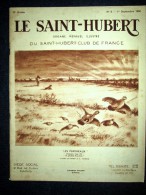 SAINT HUBERT #9 Chasse Hunt Gibier France Canard OBERTHUR Renard REBOUSSIN Esthonie Couv Dessin Perdrix ANDRIEUX Sep1934 - Fischen + Jagen