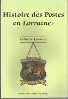 HISTOIRE DES POSTES EN LORRAINE, Par Gilberte Laumon, Presses Universitaires De Nancy, 1 Volume, 1989 - Annullamenti