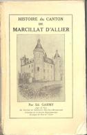 HISTOIRE DU CANTON DE MARCILLAT D'ALLIER Par Ed . GARMY  , Livre De 163 Pages - Bourbonnais