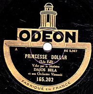 78 Trs - 25 Cm - état TB -  DAJOS BELA -  PRINCESSE DOLLAR - LA DIVORCEE - 78 T - Disques Pour Gramophone