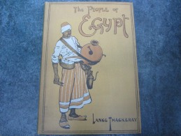 The People Of EGYPT De Lance Thackeray (illustré De 32 Gravures Couleurs Et 32 Noir Et Blanc 140 Pages) - Afrika