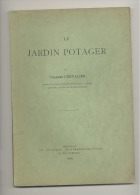 Livre " Le Jardin Potager" De Charles Chevalier 1929 - Jardinage
