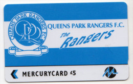 ROYAUME UNI MERCURYCARD TELECARTE SPORT FOOT QUEENS PARK RANGERS F.C. - Sport