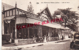 03 - NERIS LES BAINS - CAFE DE PARIS   - EDITEUR PICAUDET N° 155 - Neris Les Bains