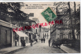 03 - NERIS LES BAINS - AVENUE BOISROT DESSERVIERS ET ETABLISSEMENT THERMAL   1914 - Neris Les Bains