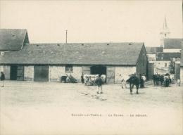 77 SAVIGNY LE TEMPLE / La Ferme, Le Départ / - Savigny Le Temple