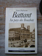JEAN DEFRASNE  BATTANT  AU PAYS DES BOUSBOTS  CABEDITA 1999 COLLECTION ARCHIVES VIVANTES - Franche-Comté